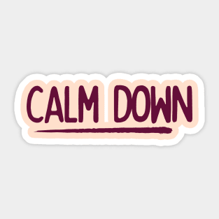 calm down Sticker